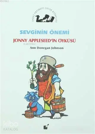 Sevginin önemi - johnny appleseed'in öyküsü