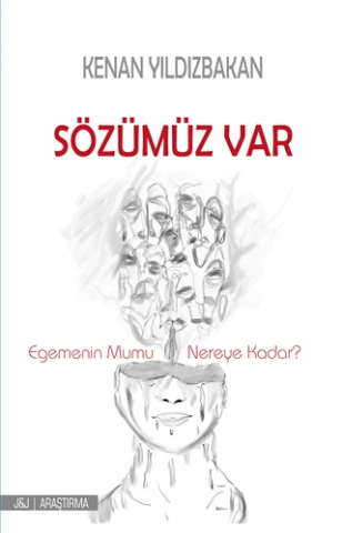 Sözümüz Var - Egemenin Mumu Nereye Kadar?