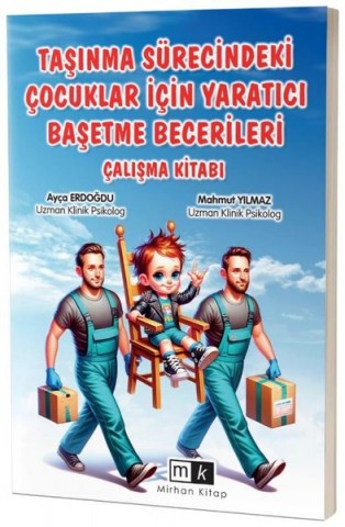 TAŞINMA SÜRECİNDEKİ ÇOCUKLAR İÇİN YARATICI BAŞETME BECERİLERİ ÇALIŞMA KİTABI