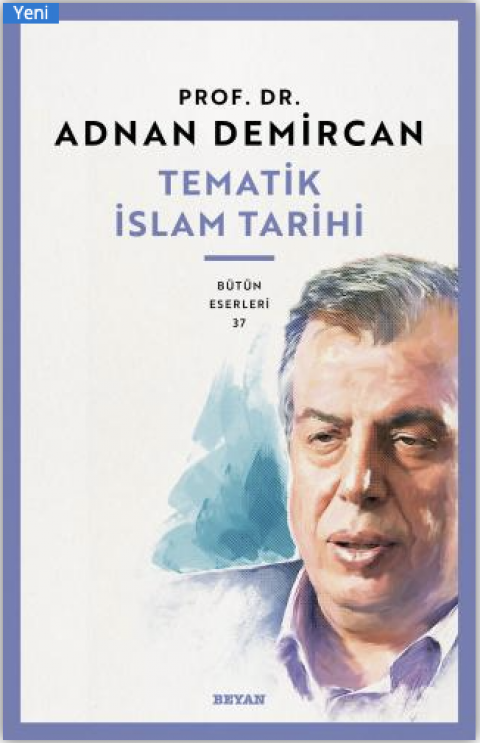 Tematik İslam Tarihi Yazar : Prof. Dr. Adnan Demircan