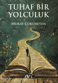 Tuhaf bir yolculuk