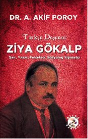 Türkçü Düşünür Ziya Gökalp : Şair, Felsefeci, Siyasetçi