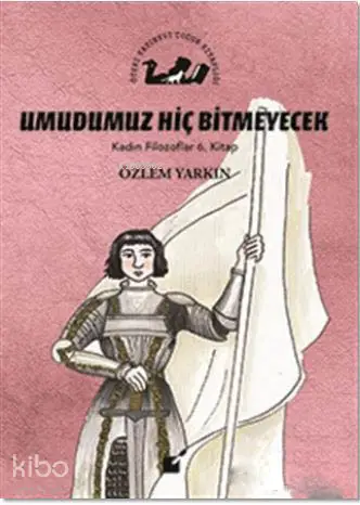 Umudumuz hiç bitmeyecek - 6. Kitap