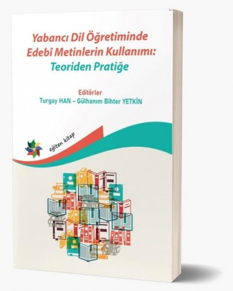 YABANCI DİL ÖĞRETİMİNDE EDEBİ METİNLERİN KULLANIMI