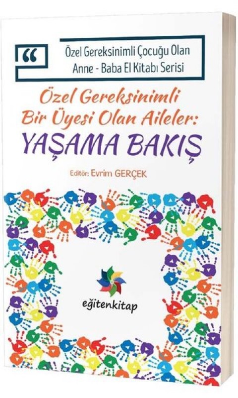YAŞAMA BAKIŞ: ÖZEL GEREKSİNİMLİ BİR ÜYESİ OLAN AİLELER