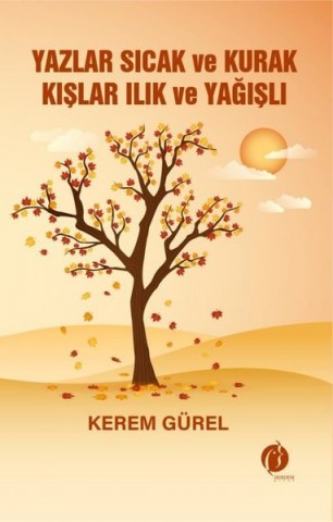 YAZLAR SICAK VE KURAK KIŞLAR ILIK VE YAĞIŞLI