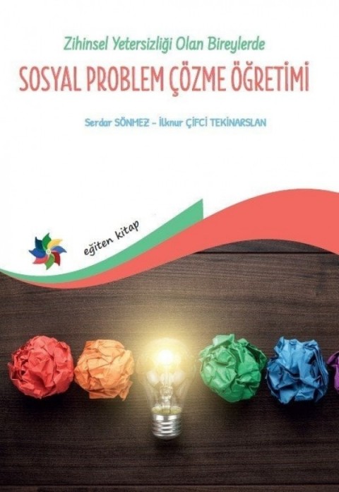ZİHİN YETERSİZLİĞİ OLAN BİREYLERDE SOSYAL PROBLEM ÇÖZME BECERİLERİ