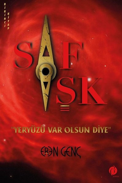 SAF AŞK & YERYÜZÜ VAROLSUN DİYE