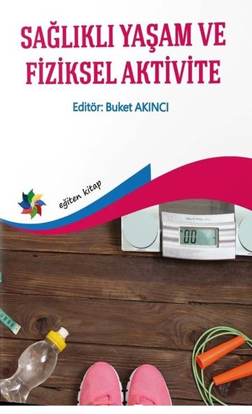 SAĞLIKLI YAŞAM VE FİZİKSEL AKTİVİTE