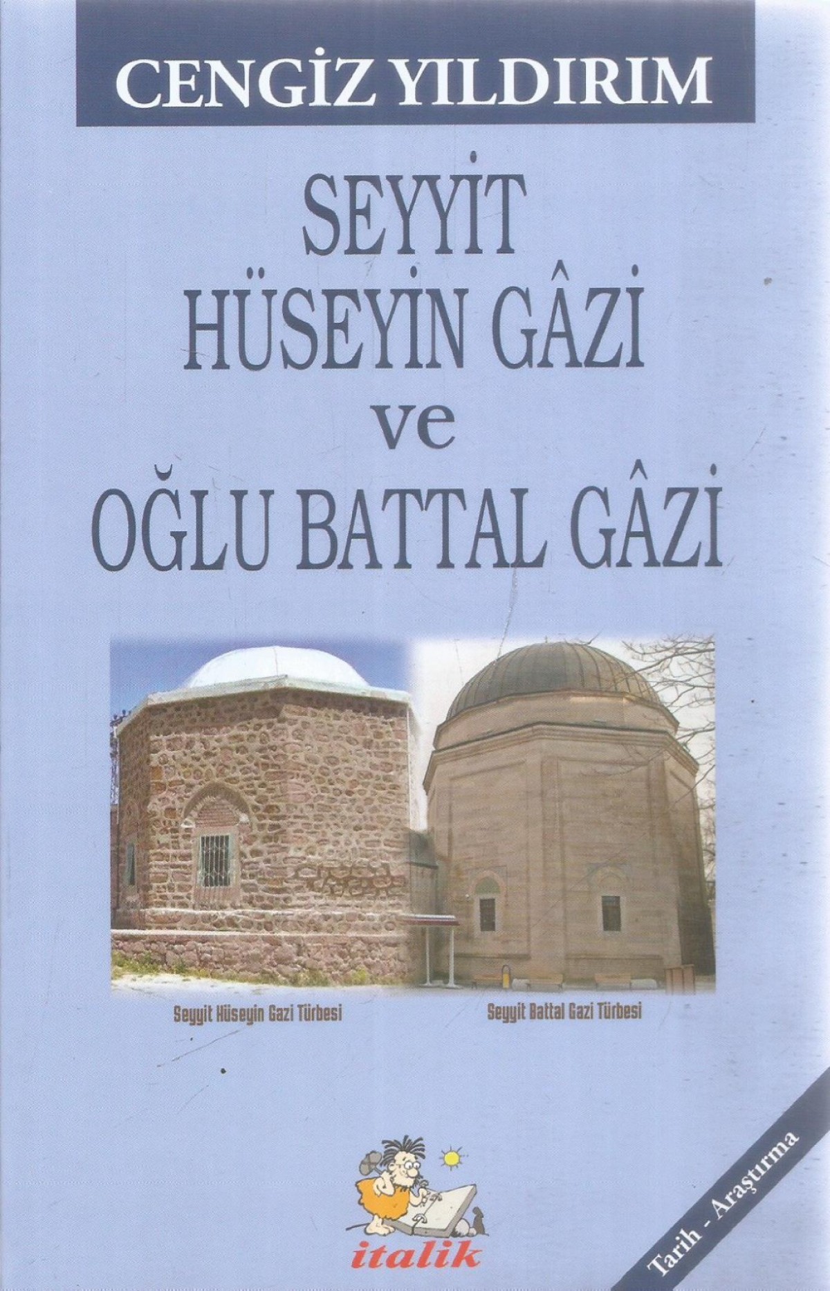 SEYYİT HÜSEYİN GAZİ VE OĞLU BATTAL GAZİ