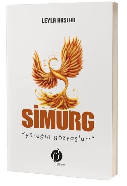 SİMURG - YÜREĞİN GÖZYAŞLARI