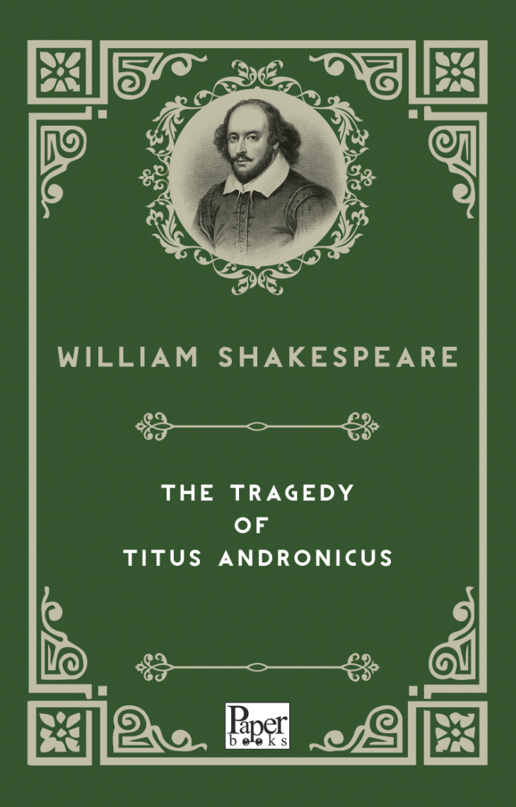 The Tragedy of Titus Andronicus
