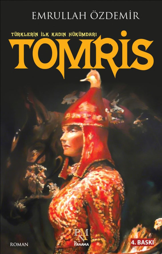 TOMRİS - TÜRKLERİN İLK KADIN HÜKÜMDARI