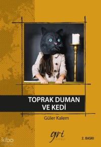 Toprak, Duman ve Kedi