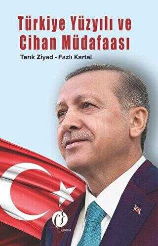 TÜRKİYE YÜZYILI VE CİHAN MÜDAFASI