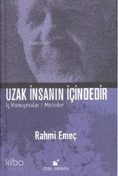 Uzak insanın içindedir