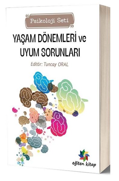 YAŞAM DÖNEMLERİ VE UYUM SORUNLARI